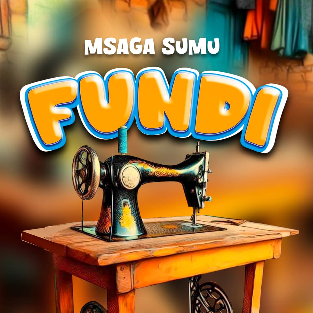 Audio Release | Msaga Sumu – Fundi