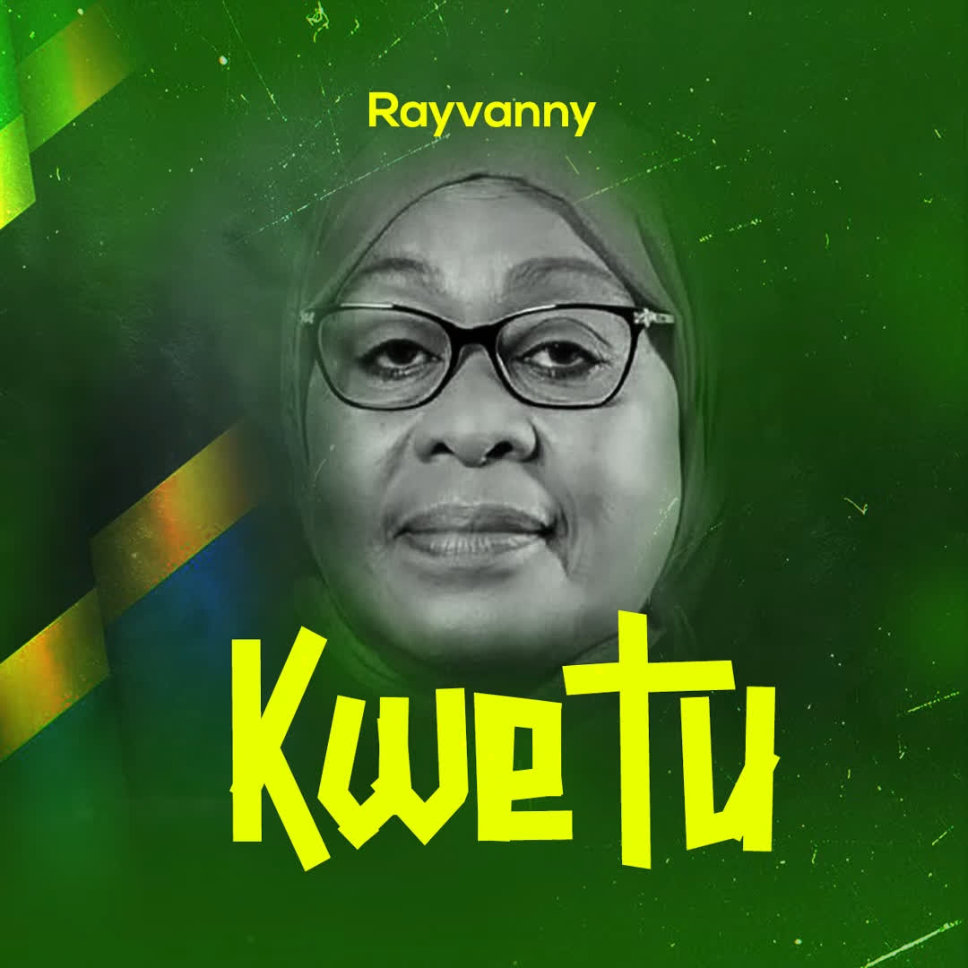 Audio Release | Rayvanny – Kwetu (Mama samia)