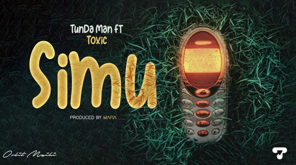 Audio Release | Tundaman ft Toxic Fuvu – Simu