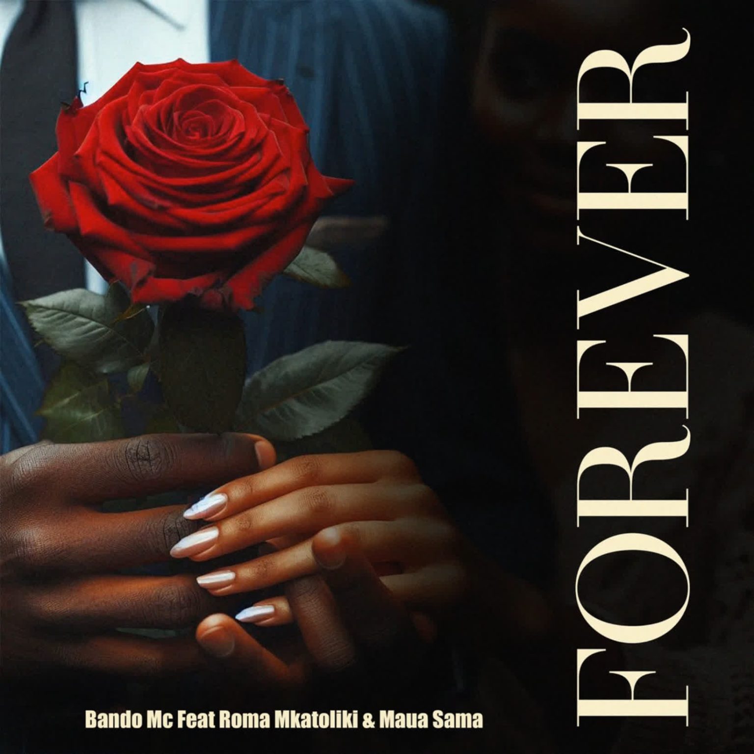 Audio Release | Bando Mc Ft. Roma Mkatoliki x Maua Sama – Forever