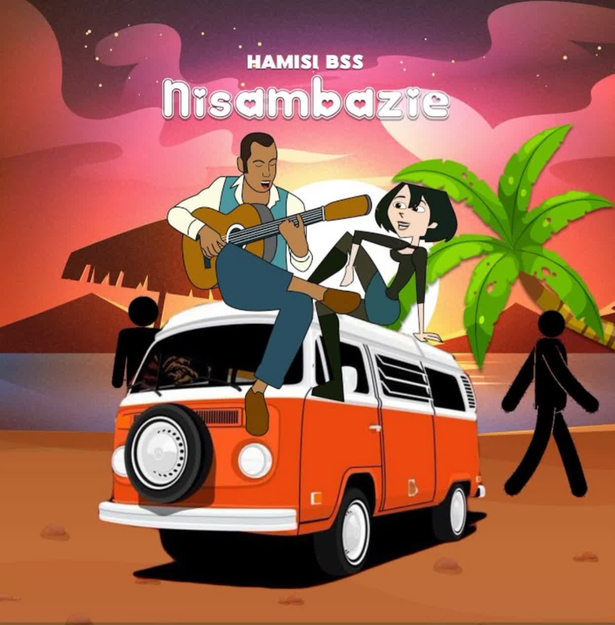 Audio Release | Hamis BSS – Nisambazie