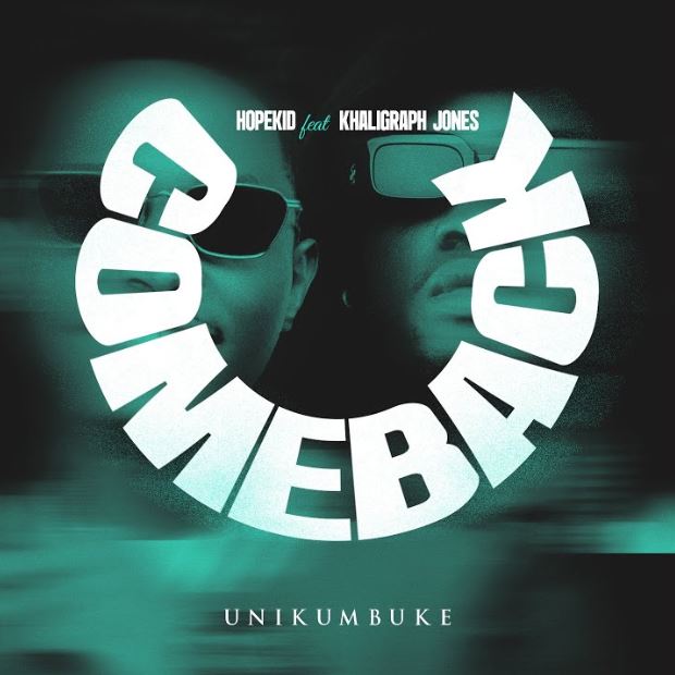 Audio Release | Hopekid Ft Khaligraph Jones – Comeback (Unikumbuke)