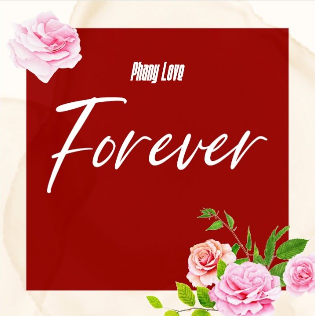 Audio Release | Phany Love – Forever