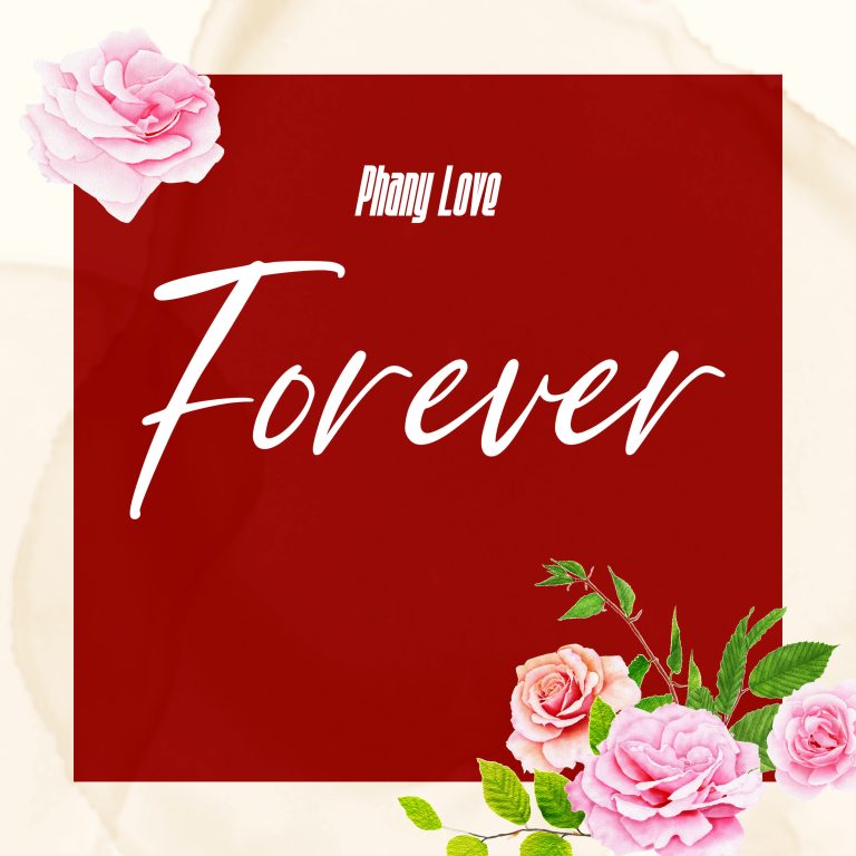 Audio Release | Phany Love – Forever