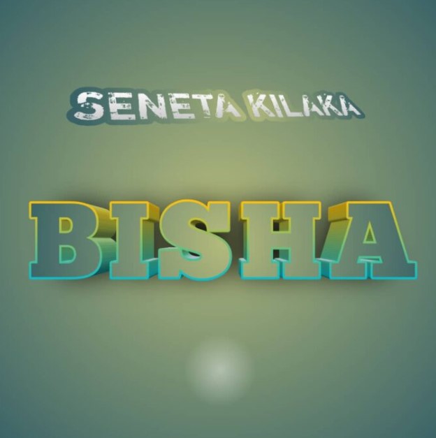 Audio Release | Seneta Kilaka – Bisha