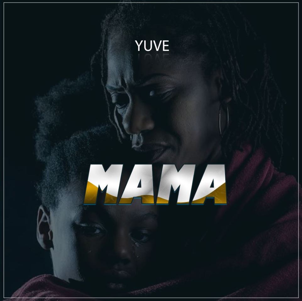 Audio Release | Yuve – Mama