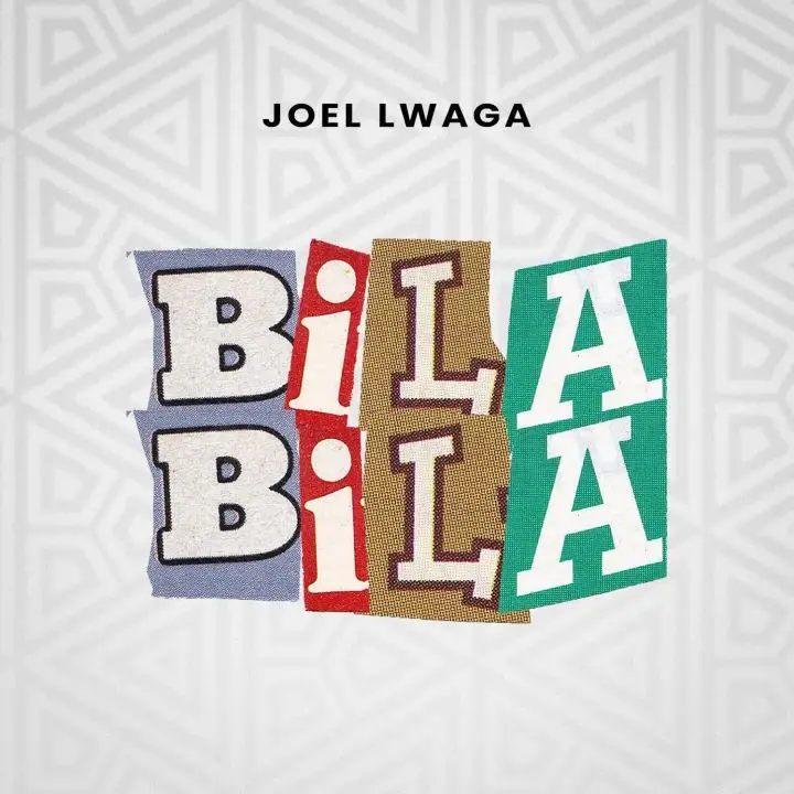 Audio Release | Joel Lwaga – Bila Bila