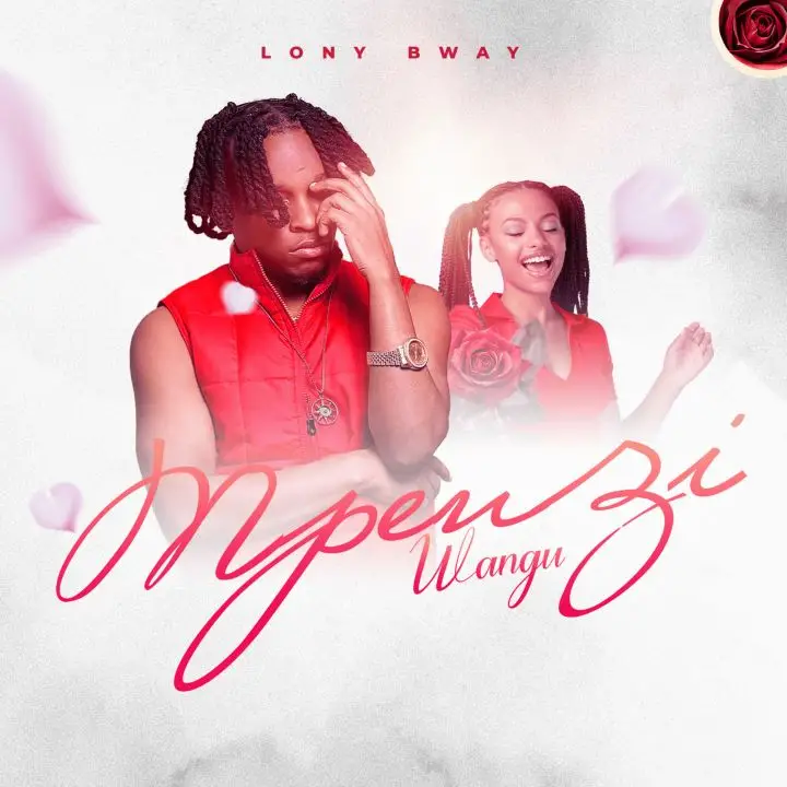 Audio Release | Lony Bway – Mpenzi Wangu