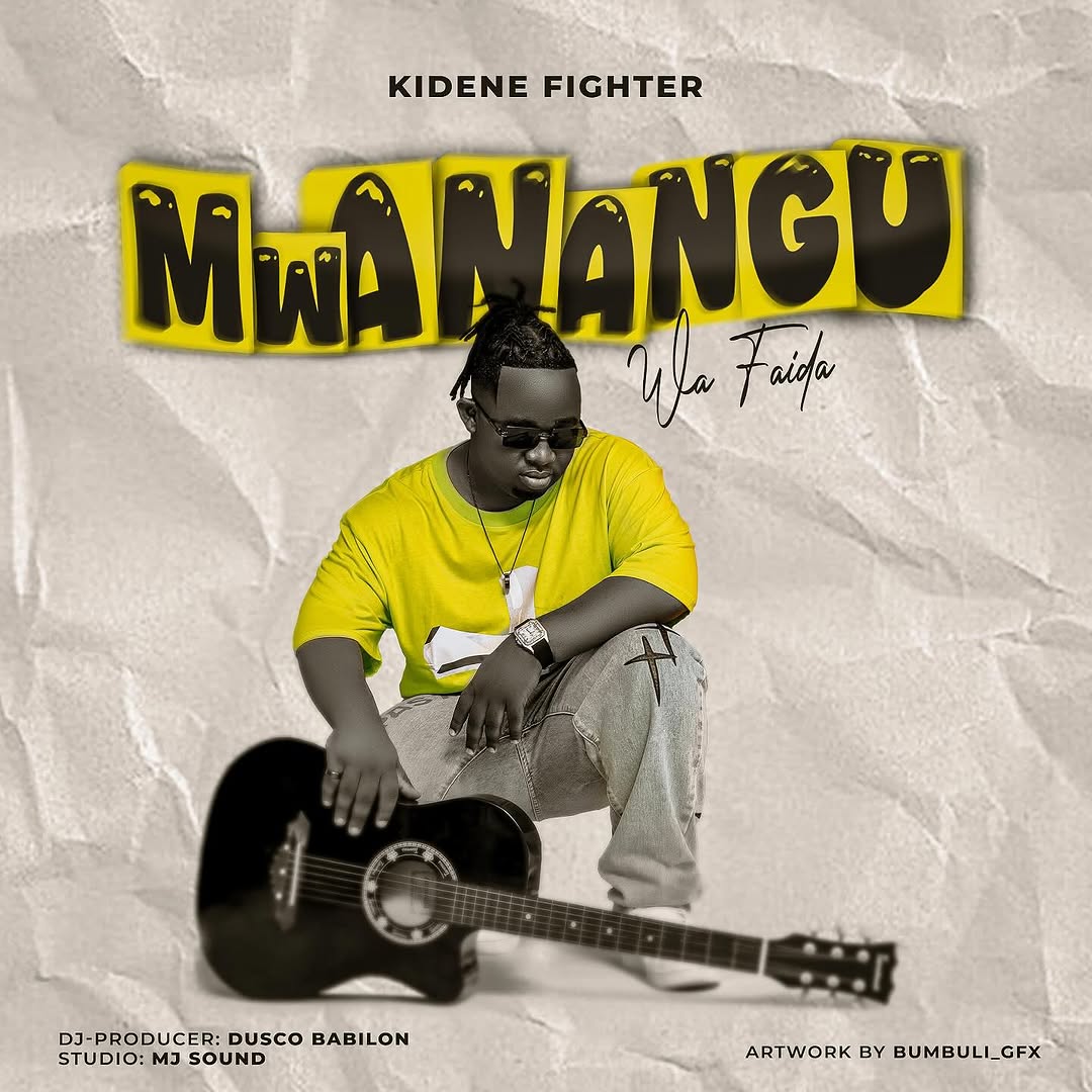 Audio Release | Kidene Fighter – Mwanangu Wa Faida