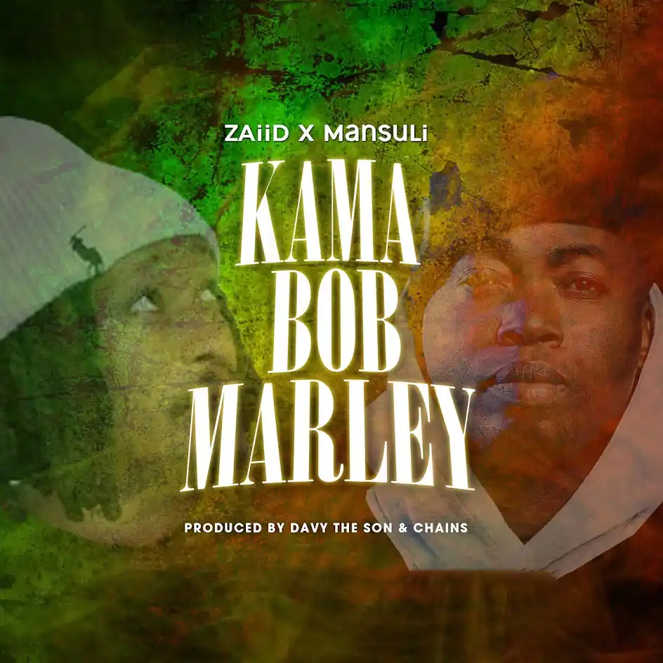 Audio Release | MansuLI x ZAiiD – Kama Bob Marley