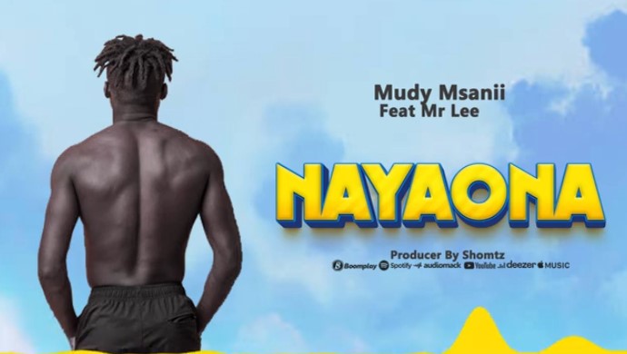 Audio Release | Mudy Msanii Ft Mr Lee – Nayaona