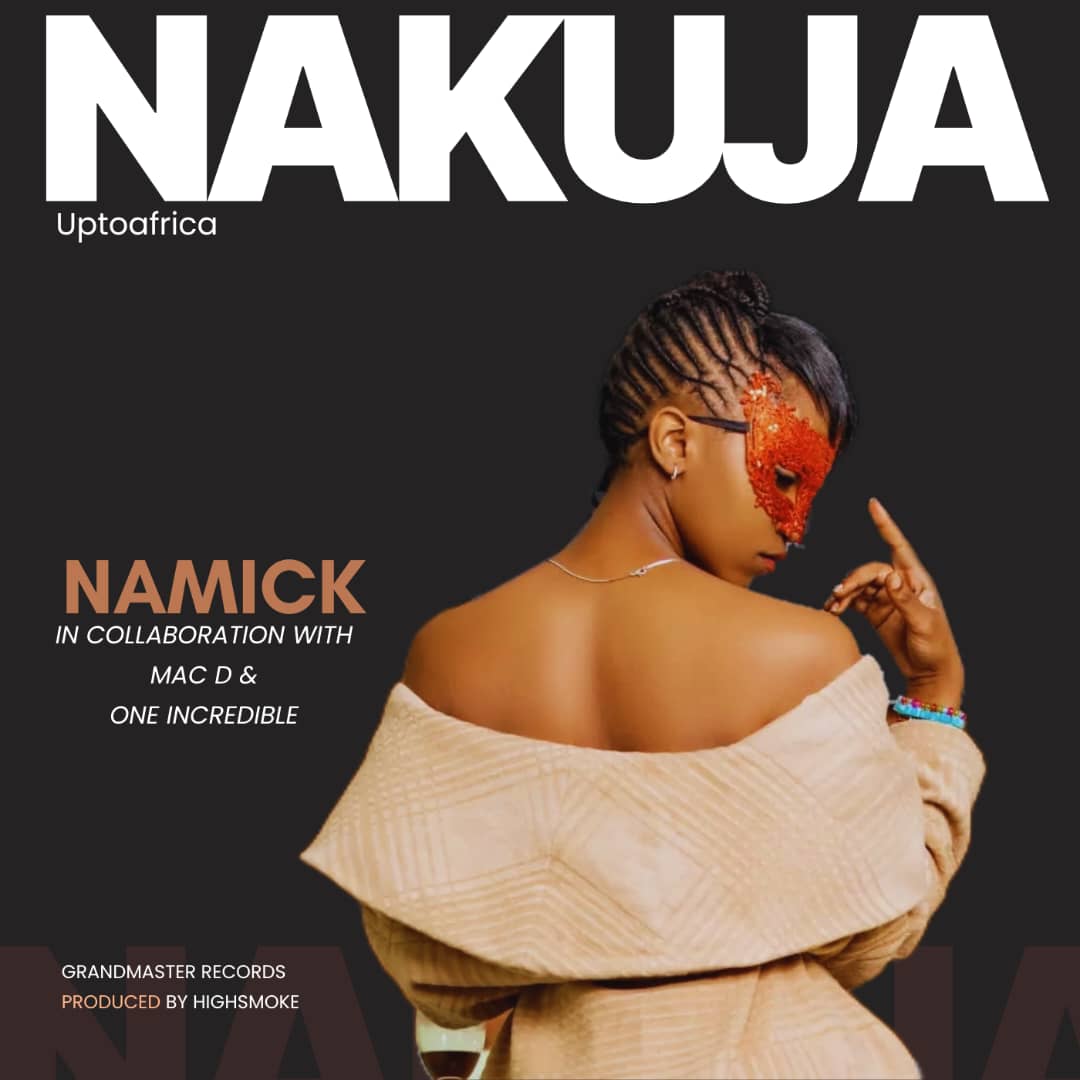 Audio Release | Namick Ft. McDon & One Incredible – Nakuja