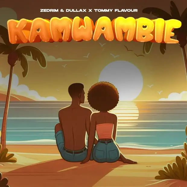 Audio Release | Zedrim x Dullax Ft Tommy flavour – Kamwambie
