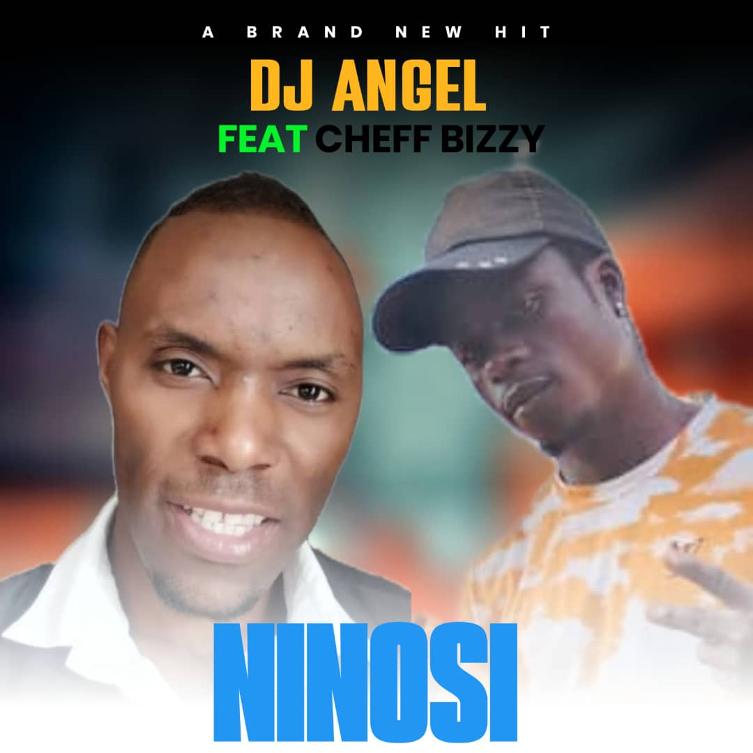Audio Release | Angel B Ft. Cheff Bizzy – Ninosi