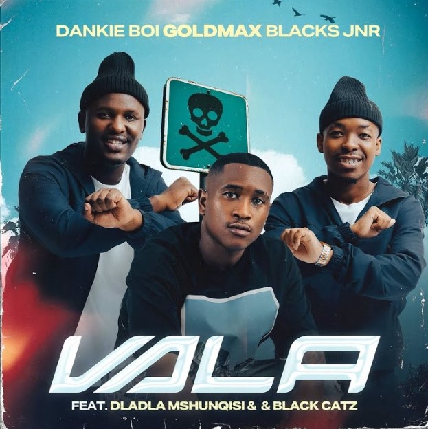 Audio Release | Dankie Boi Ft GoldMax x Blacks Jnr x Dladla Mshunqisi x Black Catz – Vala