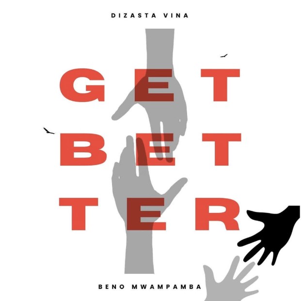 Audio Release | Dizasta Vina Ft Beno Mwampamba – Get Better