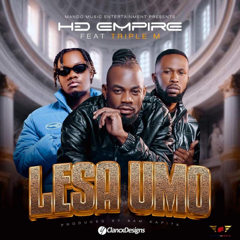 Audio Release | HD Empire Ft. Triple M – Lesa Umo