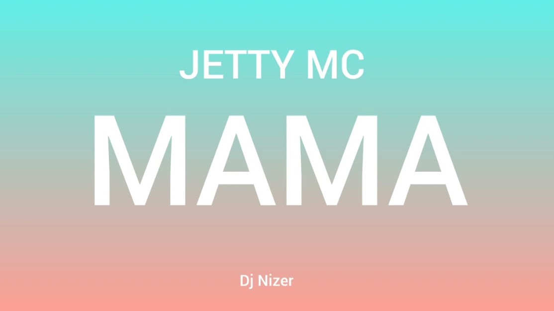 Audio Release | Jetty Mc – Mama