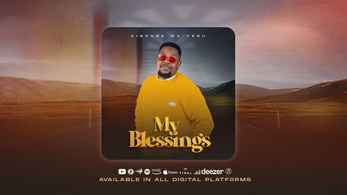 Audio Release | Kibonge Wa Yesu – My Blessings