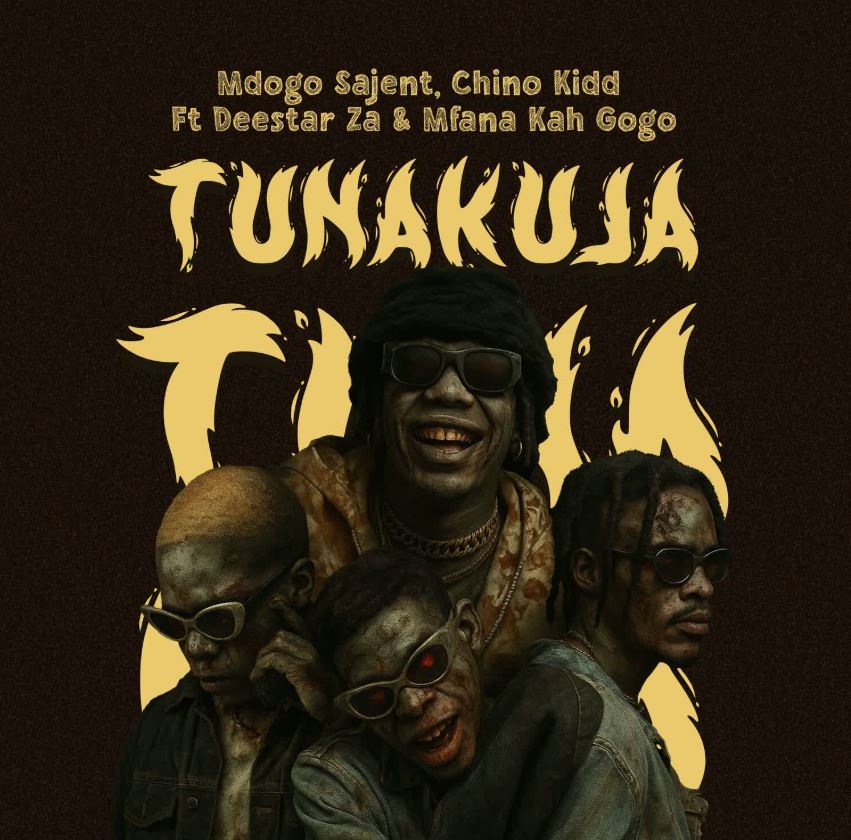 Audio Release | Mdogo Sajent X Chino Kidd Ft Mfana Kah Gogo, Deestar ZA – Tunakuja