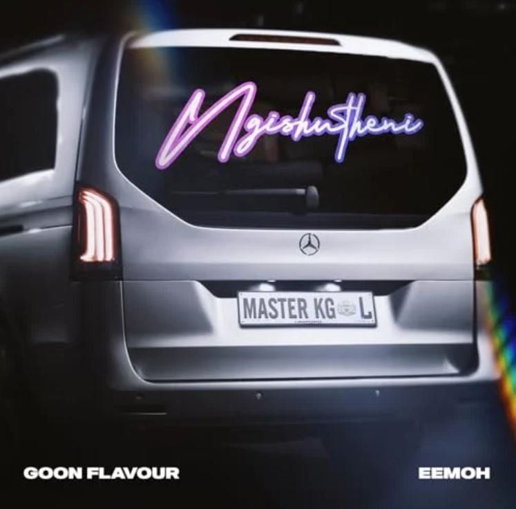 Audio Release | Goon Flavour Ft Master KG & Eemoh – Ngishutheni