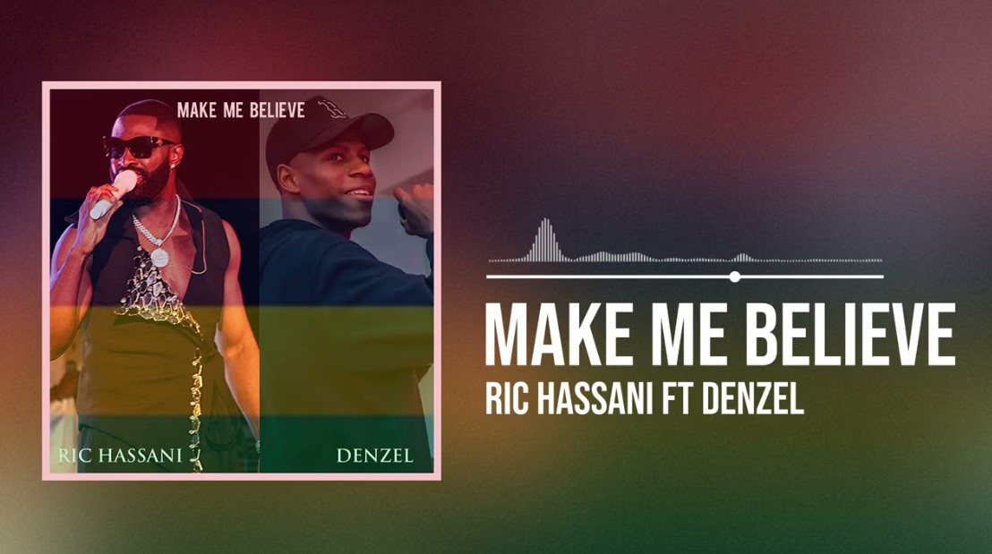 Audio Release | Ric Hassani Ft Denzel – Make Me Believe