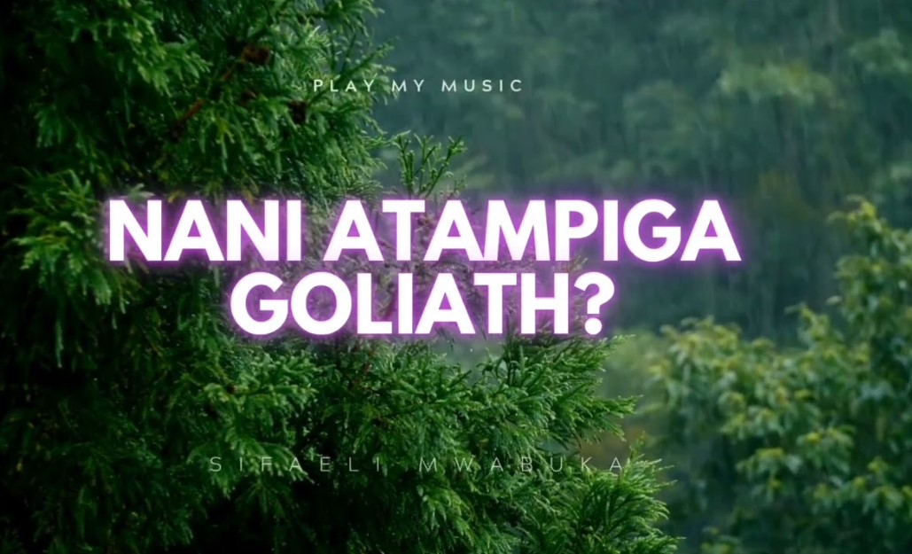 Audio Release | Sifaeli Mwabuka – Nani Atampiga Goliath