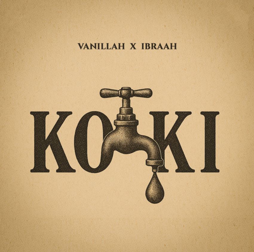 Audio Release | Vanillah Ft Ibraah – Koki
