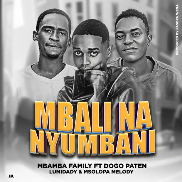 Audio Release | Dogo Paten X Mbamba Family – Mbali Na Nyumbani